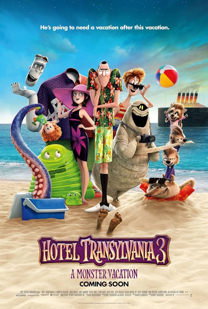 The poster for Hotel Transylvania 3: A Monster Vacation. The spooky animated cast are standing on a beach with Dracula in the middle looking grumpy with suncream slathered on his face. Text at the top of the poster reads: He's going to need a vacation after this vacation.